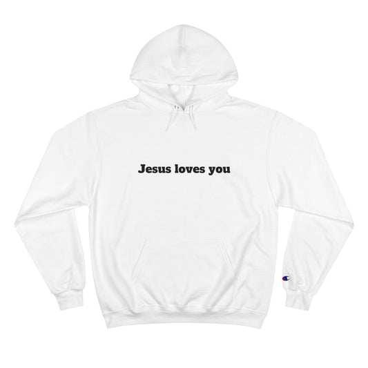 Jesus Loves You Champion Hoodie